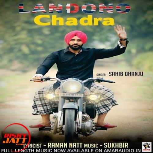 download Landono Chadra Sahib Dhanju mp3 song ringtone, Landono Chadra Sahib Dhanju full album download
