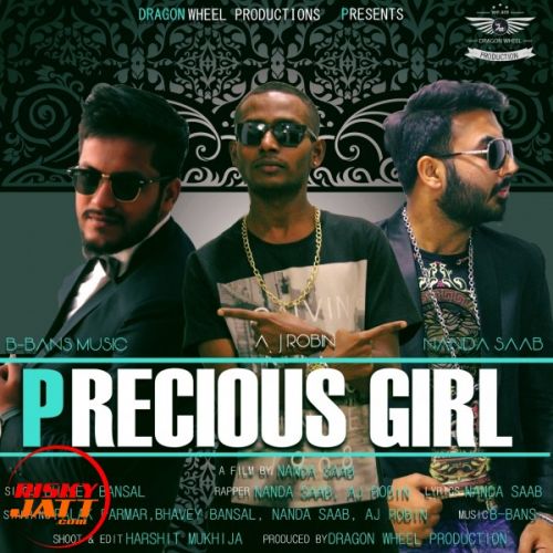 download Precious Girl Bhavey Bansal, Aj Robin, Nanda Saab mp3 song ringtone, Precious Girl Bhavey Bansal, Aj Robin, Nanda Saab full album download