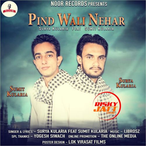 download Pind Wali Nehar Surya Kularia, Sumit Kularia mp3 song ringtone, Pind Wali Nehar Surya Kularia, Sumit Kularia full album download