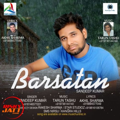 download Barsatan The Rainy Season Sandeep Kumar mp3 song ringtone, Barsatan The Rainy Season Sandeep Kumar full album download