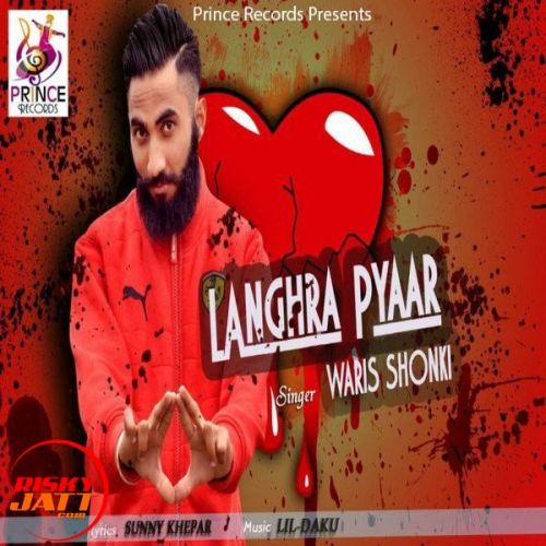download Langhra Pyaar Waris Shonki mp3 song ringtone, Langhra Pyaar Waris Shonki full album download