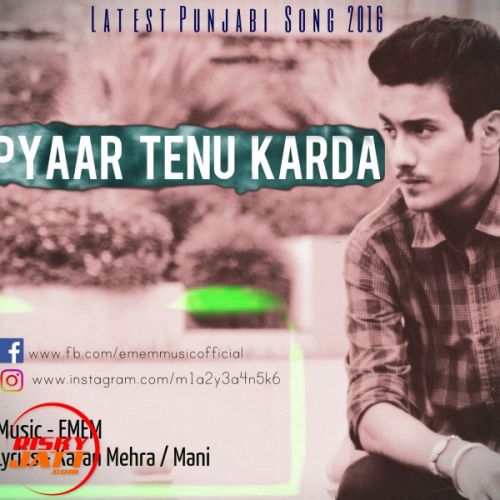 download Pyaar Tenu Karda EMEM mp3 song ringtone, Pyaar Tenu Karda EMEM full album download