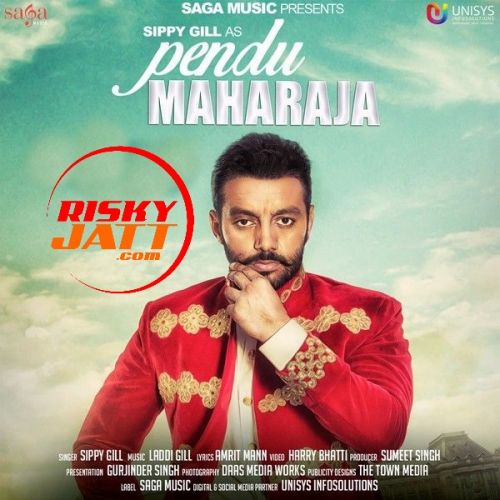 download Pendu Maharaja Sippy Gill mp3 song ringtone, Pendu Maharaja Sippy Gill full album download