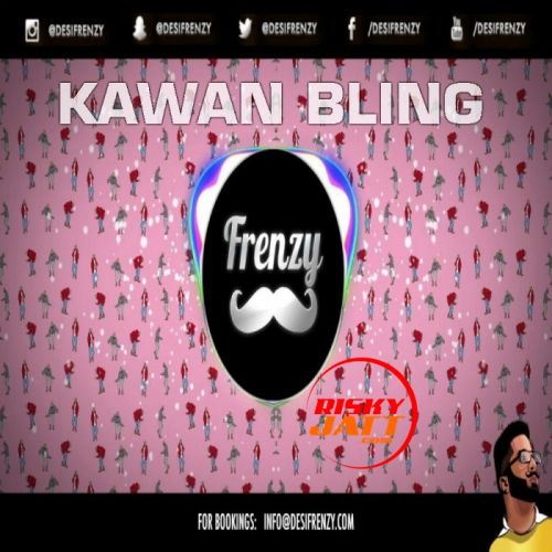 download Kawan Bling Dj Frenzy mp3 song ringtone, Kawan Bling Dj Frenzy full album download