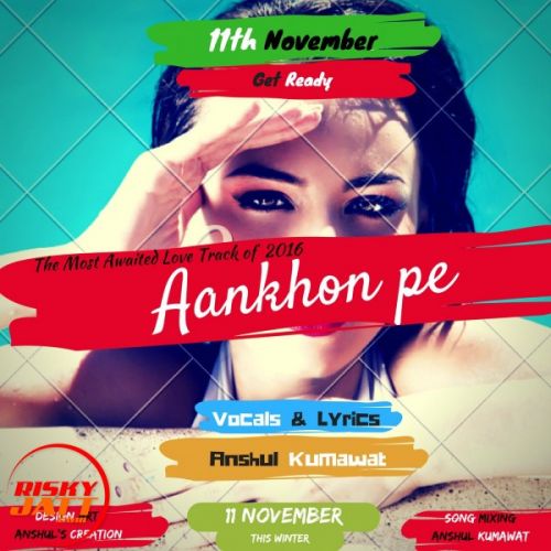 download Aankho Pe Anshul Kumawat mp3 song ringtone, Aankho Pe Anshul Kumawat full album download