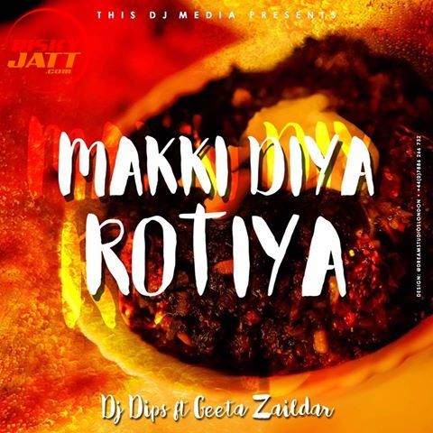 download Makki Diya Rotiya Geeta Zaildar mp3 song ringtone, Makki Diya Rotiya Geeta Zaildar full album download