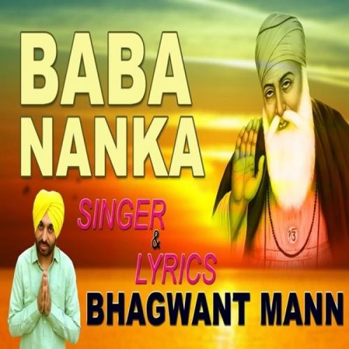 download Baba Nanka Bhagwant Mann mp3 song ringtone, Baba Nanka Bhagwant Mann full album download