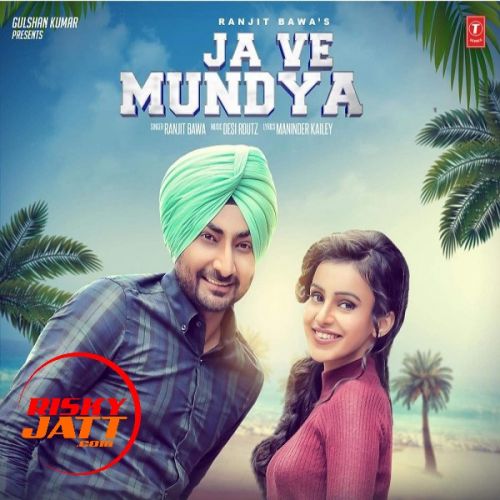 download Ja Ve Mundya Ranjit Bawa mp3 song ringtone, Ja Ve Mundya Ranjit Bawa full album download