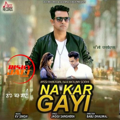 download Na Kar Gayi Jassi Dhaliwal mp3 song ringtone, Na Kar Gayi Jassi Dhaliwal full album download