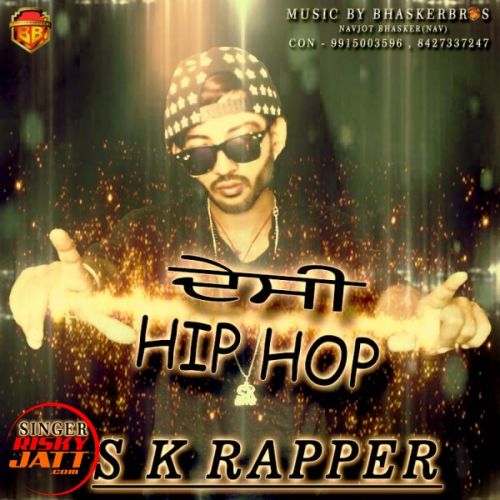 download Desi hip hop Sk Rapper mp3 song ringtone, Desi hip hop Sk Rapper full album download