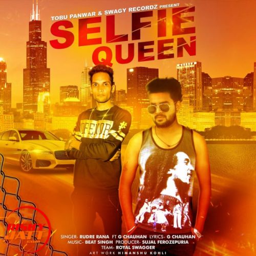 download Selfie Queen Rudre Rana, G Chauhan mp3 song ringtone, Selfie Queen Rudre Rana, G Chauhan full album download