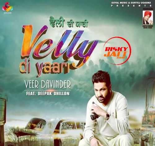 download Velly Di Yaari Veer Davinder mp3 song ringtone, Velly Di Yaari Veer Davinder full album download