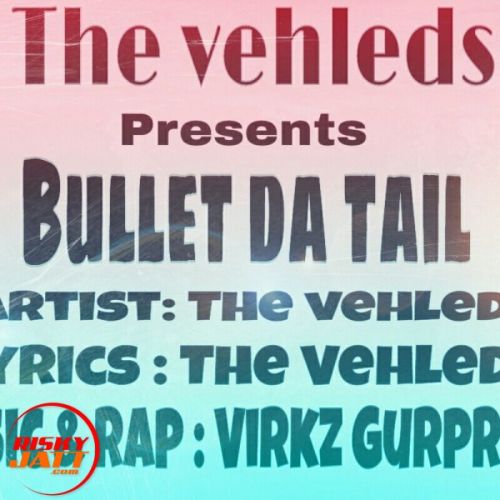 download Bullet Da Tail The Vehleds mp3 song ringtone, Bullet Da Tail The Vehleds full album download