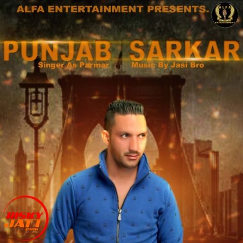 download Punjab Sarkar As Parmar mp3 song ringtone, Punjab Sarkar As Parmar full album download