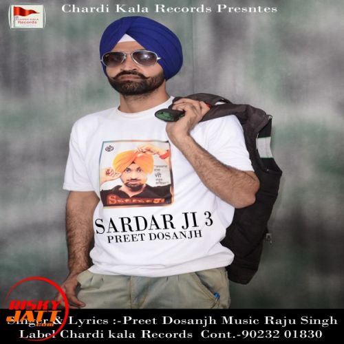 download Sardar Ji 3 Preet Dosanjh mp3 song ringtone, Sardar Ji 3 Preet Dosanjh full album download