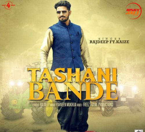 download Tashani Bande Rajdeep, Kaize mp3 song ringtone, Tashani Bande Rajdeep, Kaize full album download