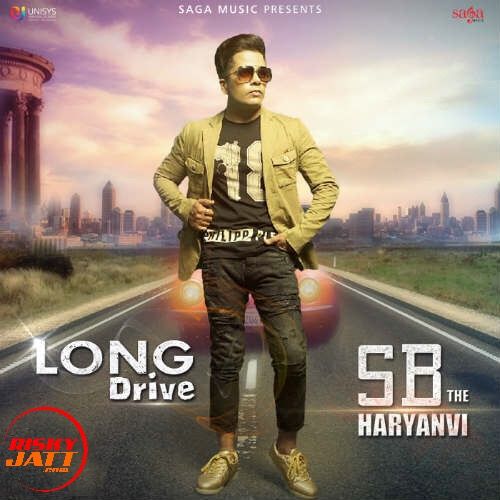 download Long Drive SB The Haryanvi mp3 song ringtone, Long Drive SB The Haryanvi full album download