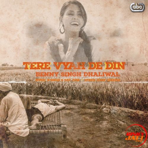download Tere Vyah De Din Benny Dhaliwal mp3 song ringtone, Tere Vyah De Din Benny Dhaliwal full album download