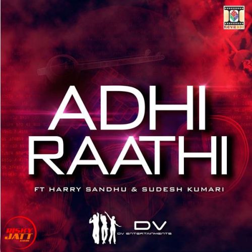 download Adhi Raathi Harry Sandhu, Sudesh Kumari mp3 song ringtone, Adhi Raathi Harry Sandhu, Sudesh Kumari full album download