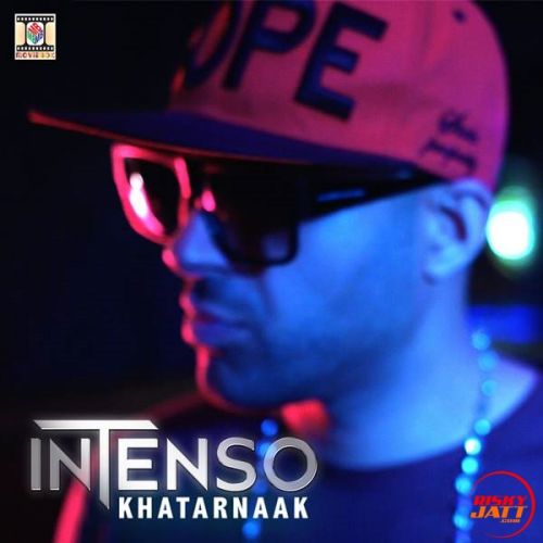 download Khatarnaak Intenso, Vee mp3 song ringtone, Intenso Intenso, Vee full album download