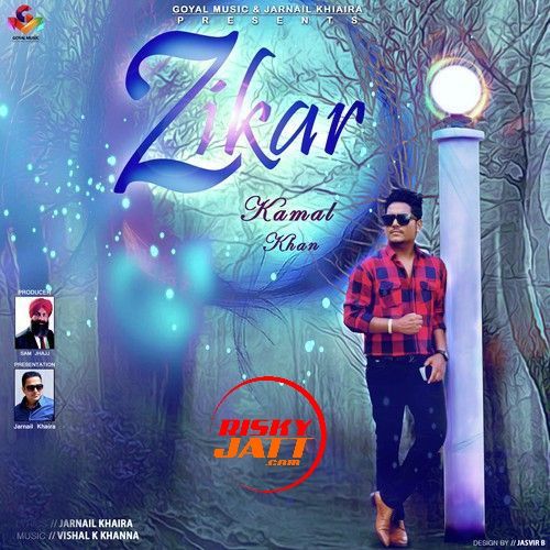 download Zikar Kamal Khan mp3 song ringtone, Zikar Kamal Khan full album download