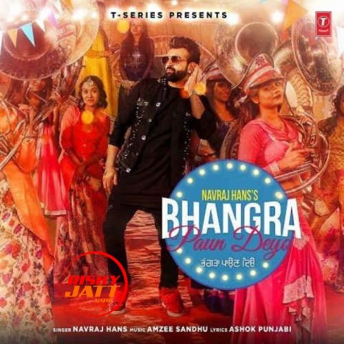 download Bhangra Paun Deyo Navraj Hans mp3 song ringtone, Bhangra Paun Deyo Navraj Hans full album download