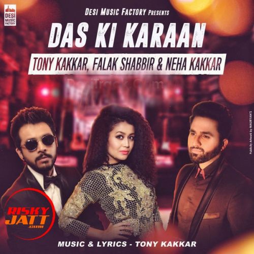 download Das Ki Karaan Neha Kakkar, Falak mp3 song ringtone, Das Ki Karaan Neha Kakkar, Falak full album download
