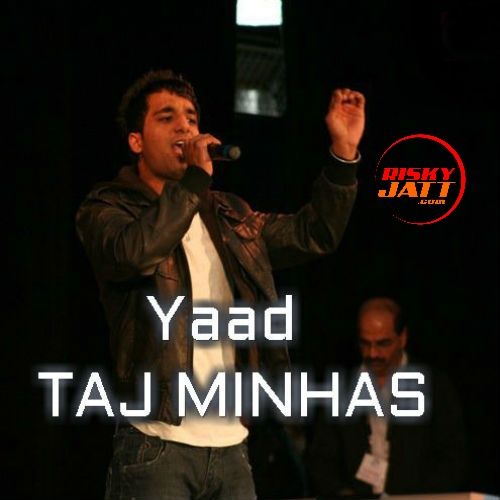 download Yaad Taj Minhas mp3 song ringtone, Yaad Taj Minhas full album download