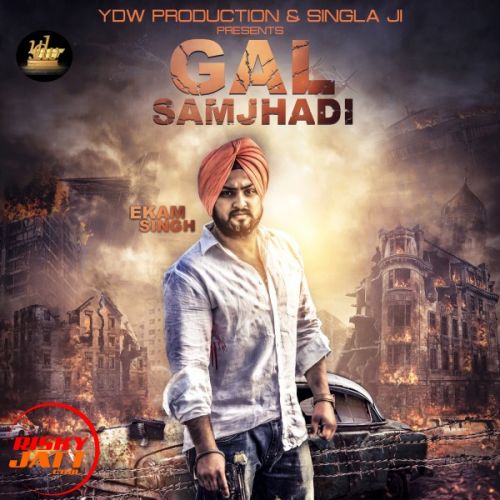download Gal Samjhadi Ekam Singh mp3 song ringtone, Gal Samjhadi Ekam Singh full album download