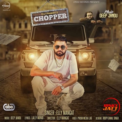 download Chopper Elly Mangat mp3 song ringtone, Chopper Elly Mangat full album download