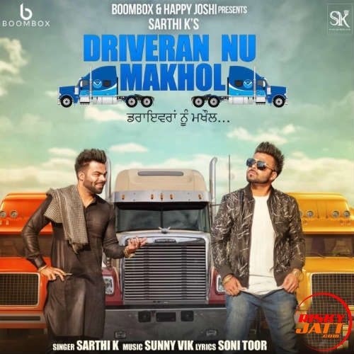 download Driveran Nu Makhol Sarthi K mp3 song ringtone, Driveran Nu Makhol Sarthi K full album download