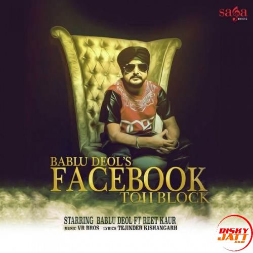 download Facebook Toh Block Bablu Deol mp3 song ringtone, Facebook Toh Block Bablu Deol full album download