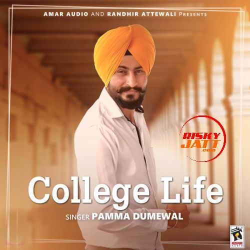 download College Life Pamma Dumewal mp3 song ringtone, College Life Pamma Dumewal full album download