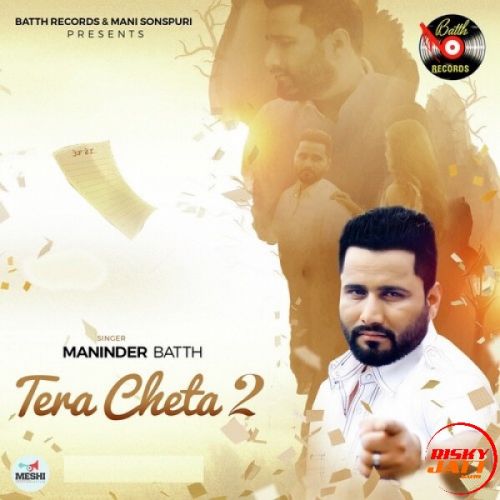 download Jigra Maninder Batth mp3 song ringtone, Tera Cheta 2 Maninder Batth full album download