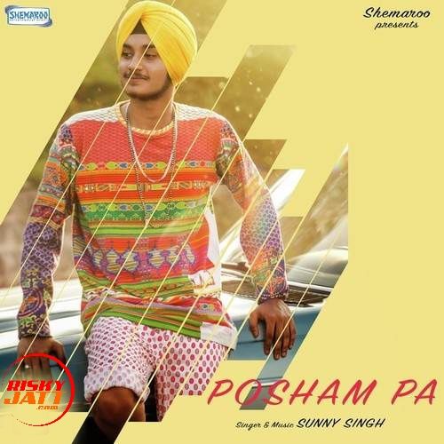 download Posham Pa Sunny Singh mp3 song ringtone, Posham Sunny Singh full album download