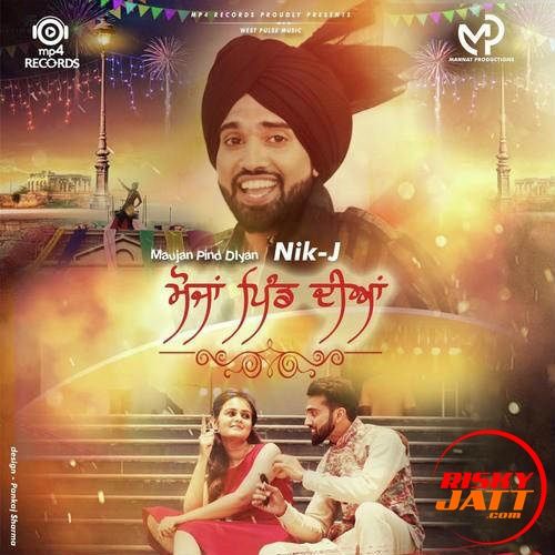download Maujan Pind Diyan Nik-J mp3 song ringtone, Maujan Pind Diyan Nik-J full album download