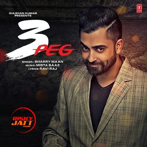 download 3 Peg Sharry Maan mp3 song ringtone, 3 Peg Sharry Maan full album download