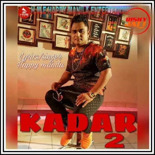 download Kadar 2 Happy Manila mp3 song ringtone, Kadar 2 Happy Manila full album download