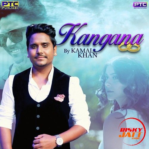 download Kangna Kamal Khan mp3 song ringtone, Kangna Kamal Khan full album download