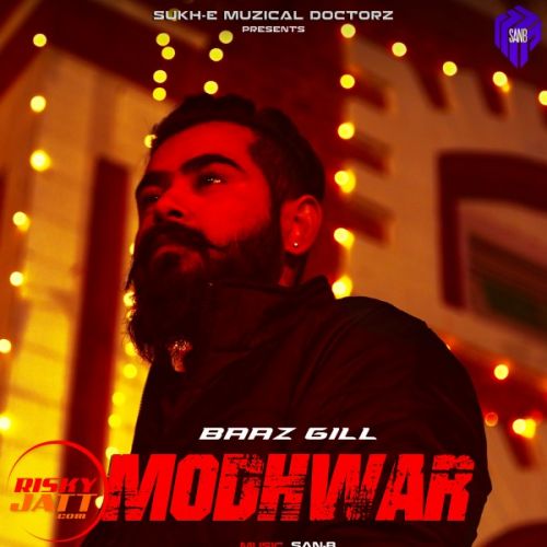 download Modhwaar Baaz Gill, San-B mp3 song ringtone, Modhwaar Baaz Gill, San-B full album download