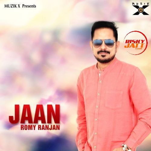 download Jaan Romy Ranjan mp3 song ringtone, Jaan Romy Ranjan full album download