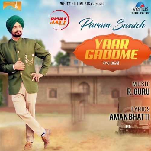 download Yaar Gaddme Param Swaich mp3 song ringtone, Yaar Gaddme Param Swaich full album download