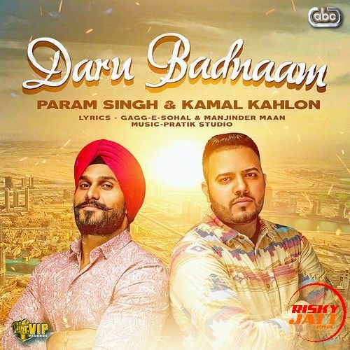 download Daru Badnaam Param Singh, Kamal Kahlon mp3 song ringtone, Daru Badnaam Param Singh, Kamal Kahlon full album download