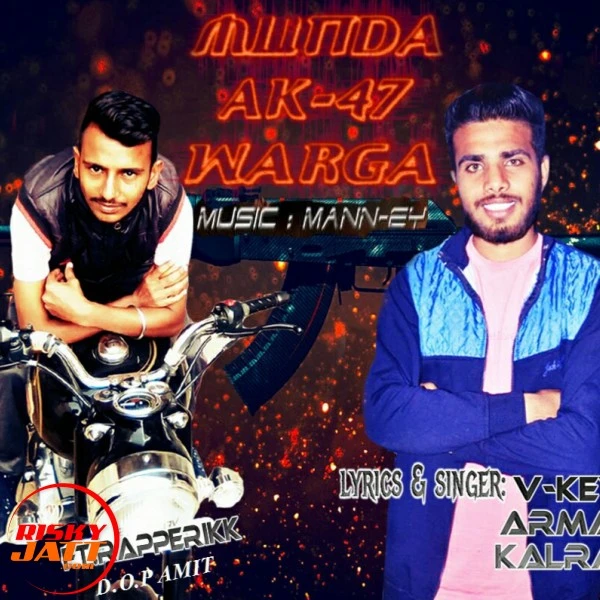 download Munda Ak47 Warga V Key Armani Kalram mp3 song ringtone, Munda Ak47 Warga V Key Armani Kalram full album download