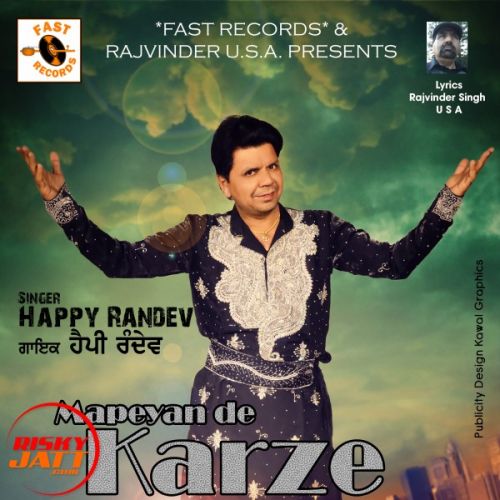 download Mapeyan De Karze Happy Randev mp3 song ringtone, Mapeyan De Karze Happy Randev full album download