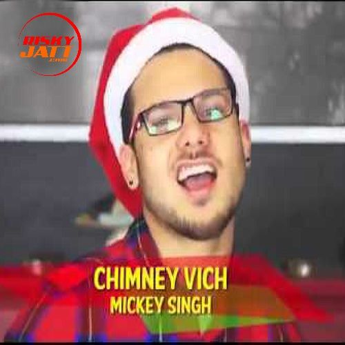 download Chimney Vich Mickey Singh, Jus Reign mp3 song ringtone, Chimney Vich Mickey Singh, Jus Reign full album download