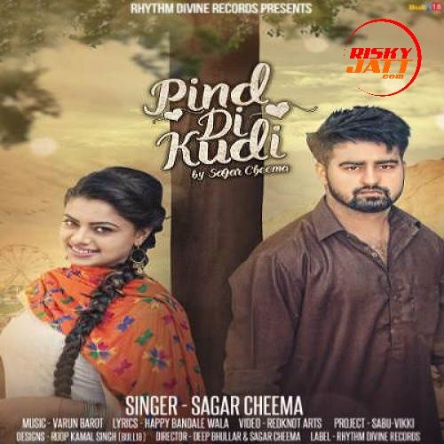 download Pind Di Kudi Sagar Cheema mp3 song ringtone, Pind Di Kudi Sagar Cheema full album download