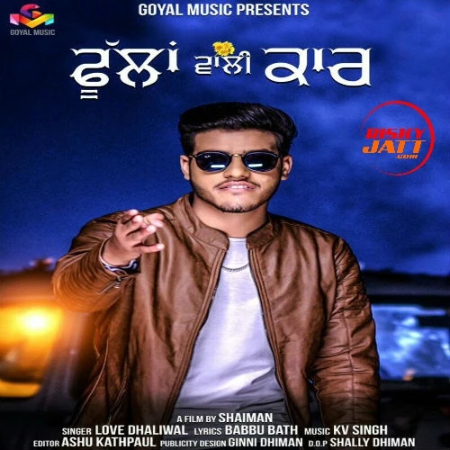 download Phullan Wali Car Love Dhaliwal mp3 song ringtone, Phullan Wali Car Love Dhaliwal full album download