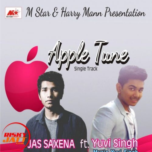 download Apple Tune Jas Saxsena, Yuvi Singh mp3 song ringtone, Apple Tune Jas Saxsena, Yuvi Singh full album download