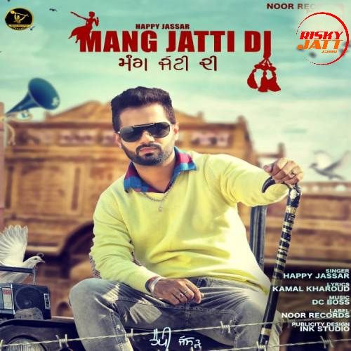 download Mang Jatti Di Happy Jassar mp3 song ringtone, Mang Jatti Di Happy Jassar full album download